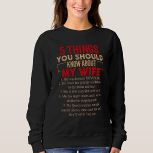 Sweatshirt 5 Choses Que Tu Devrais Savoir Sur Ma Femme