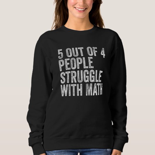 Sweatshirt 5 Des 4 Personnes Luttent Avec Math Funny School T (Devant)