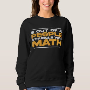 Sweatshirt 5 personnes sur 4 luttent avec les maths  Prof de 