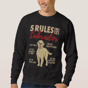Sweatshirt 5 Règles Pour Le Chien Du Labrador Retriever