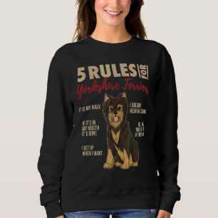 Sweatshirt 5 Règles pour Yorkshire Terriers Yorkie Chien