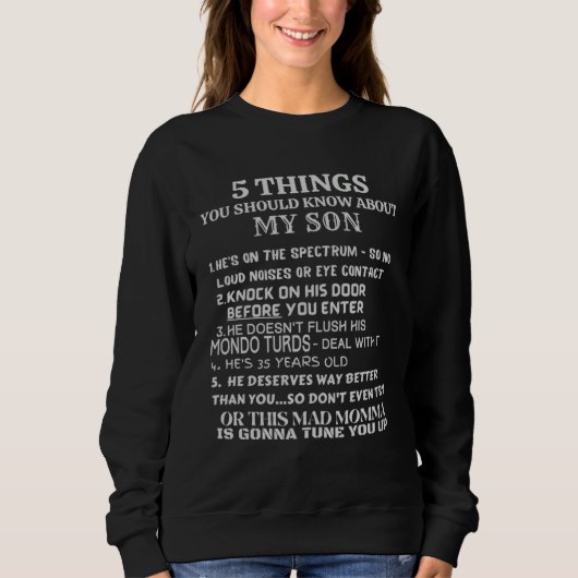 Sweatshirt 5 Things You Should Know About My Son Momma's Vers (Devant)