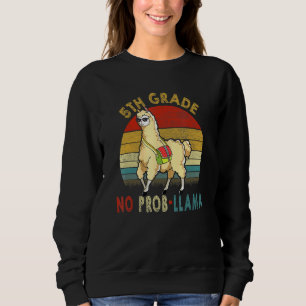 Sweatshirt 5e année No Prob-Llama Enseignant Premier jour