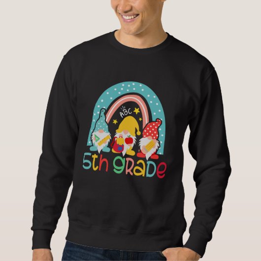 Sweatshirt 5th Grade  Rainbow Gnomes Happy First Day Of Schoo (Devant)