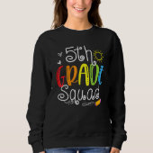 Sweatshirt 5th Grade Squad Fifth Teacher Student Team Back To (Devant)