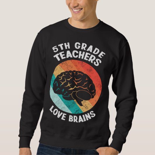 Sweatshirt 5th Grade Teachers Love Brains  Vintage Halloween (Devant)