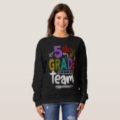 Sweatshirt 5th Grade Team Happy First Day Of School Back To C (Devant entier)