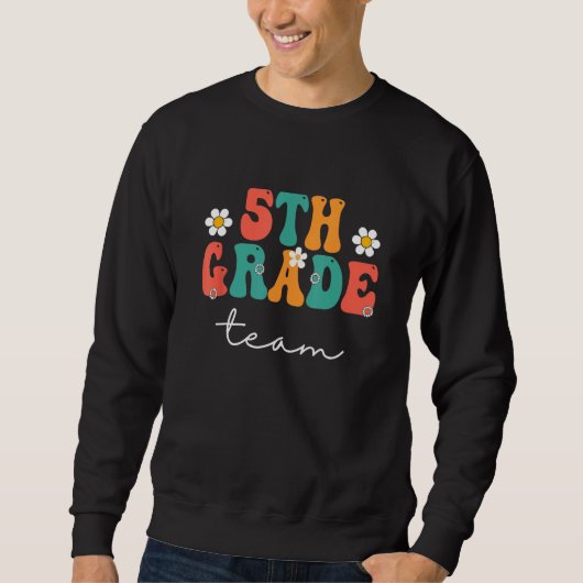 Sweatshirt 5th Grade Team Retro Groovy Women Happy First Day  (Devant)