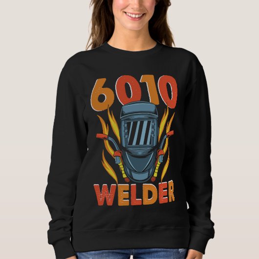 Sweatshirt 6010 Welder Weld Worker Welder Welding (Devant)
