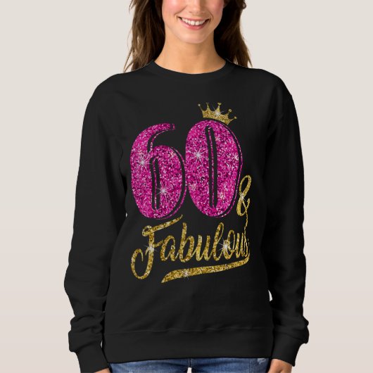 Sweatshirt 60 ans 60 et fabuleux 60e anniversaire Rose Cro (Devant)