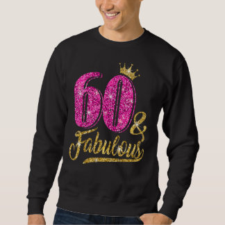 Sweatshirt 60 ans 60 et fabuleux 60e anniversaire Rose Cro