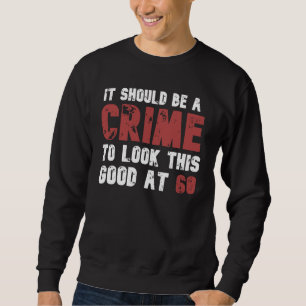 Sweatshirt 60 Ans Amusant 60e Anniversaire Distressé