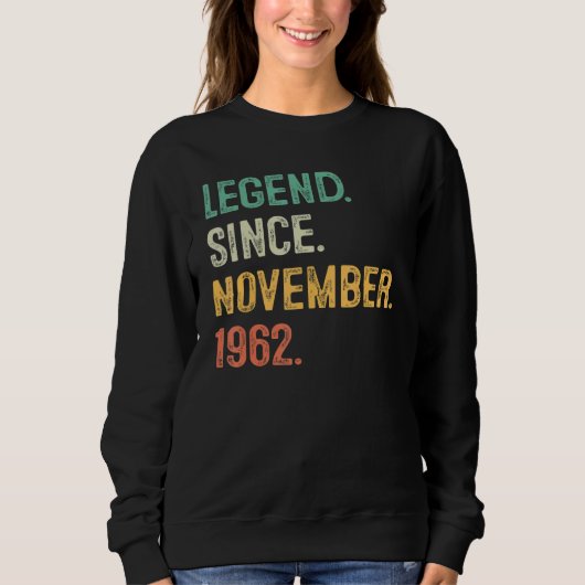 Sweatshirt 60 Years Old Legend Since November 1962 60th Bday (Devant)