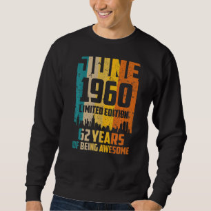 Sweatshirt 62e anniversaire 62 ans stupéfiant depuis juin 196