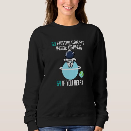 Sweatshirt 63 Terres Peuvent S'Adapter Dans Uranus Funny Astr (Devant)