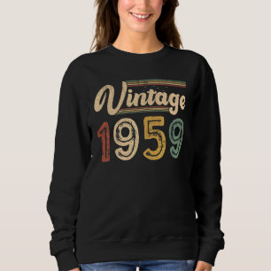 Sweatshirt 64 Ans Vintage Meilleur De 1959 64e Anniversaire