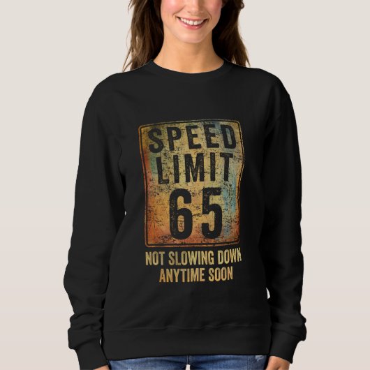 Sweatshirt 65e anniversaire Limite de vitesse Signal amusant (Devant)