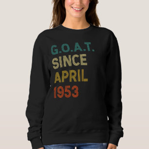 Sweatshirt 69e anniversaire 69 ans chèvre depuis avril 1953