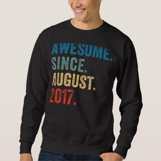 Sweatshirt 6 Ancien Awesome depuis août 2017 6e Anniversaire (Devant)