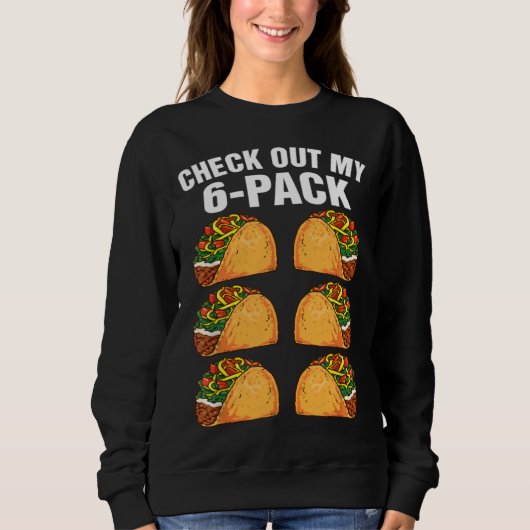 Sweatshirt 6 Pack Fitness Taco Funny Mexican Gym Taco Lovers (Devant)
