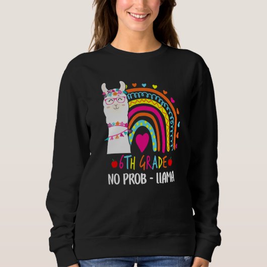 Sweatshirt 6e année Pas de problème Llama Professeur Arc-en-c (Devant)