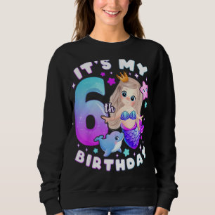 Sweatshirt 6e anniversaire, fille 6 ans, Sirène, numéro 6