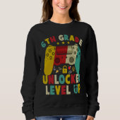 Sweatshirt 6th Grade Unlocked Level Up Video Game Back To Sch (Devant)