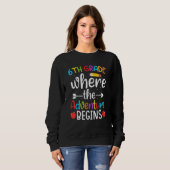 Sweatshirt 6th Grade Where The Adventure Begins  6th Grade Te (Devant entier)
