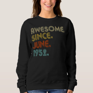 Sweatshirt 70 ans Awesome depuis juin 1952 70e anniversaire