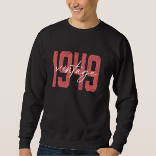 Sweatshirt 75 ans Vintage 1949 75e anniversaire Décoration