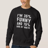 Sweatshirt 75% De Mauvais Maths (Devant)