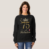 Sweatshirt 75 & Fabuleux 75ème Anniversaire 75 Ans Et Fabul (Devant entier)