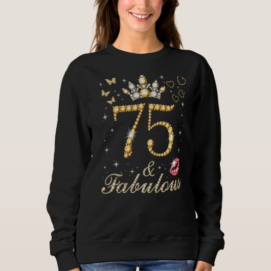 Sweatshirt 75 & Fabuleux 75ème Anniversaire 75 Ans Et Fabul (Devant)