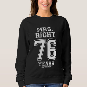 Sweatshirt 76 Ans À Être Madame Right Funny Couples Anniversa