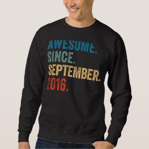 Sweatshirt 7 Ans Awesome depuis Septembre 2016 7e Naissance