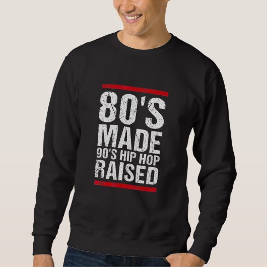 Sweatshirt 80's Made 90's Hip hop Raised Apparel 5 (Devant)