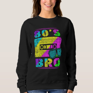 Sweatshirt 80s Retro Tape Bro Party 80s Dj Party Goer