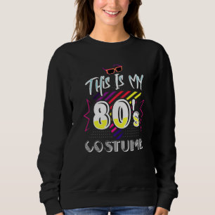 Sweatshirt 80s tenue femmes hommes C'est ma fête de costume d