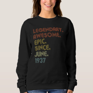 Sweatshirt 85 ans Awesome depuis juin 1937 85e anniversaire