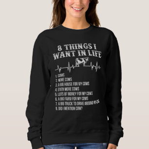 Sweatshirt 8 Choses Que Je Veux Dans La Vie Cow Heartbeat