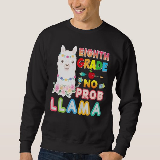 Sweatshirt 8th Grade No Prob Llama Back To School Eighth Kid  (Devant)