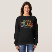 Sweatshirt 8th Grade Teacher Groovy Vibes 8th Grade First Day (Devant entier)