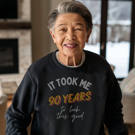 Sweatshirt 90 ans pour regarder ce bon 90e anniversaire quatr