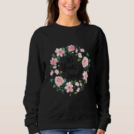 Sweatshirt 90 Years Loved Men Women 90 Years Old Floral 90th (Devant)