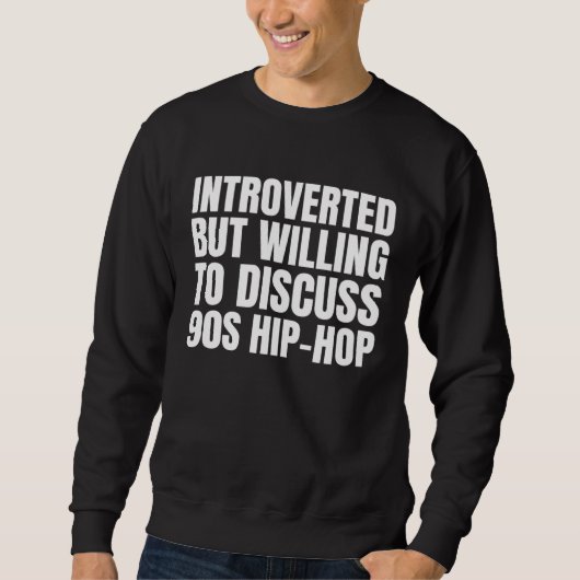 Sweatshirt 90s R&B kids introverted but willing to discuss 90 (Devant)