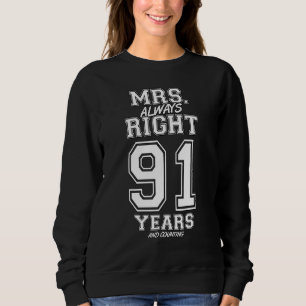 Sweatshirt 91 Ans À Être Mme Toujours Droite Couples Drôle An