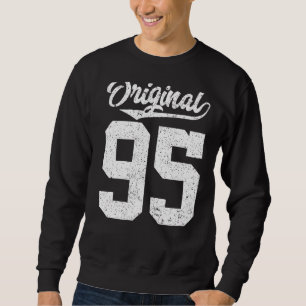 Sweatshirt 95e anniversaire et original quatre-vingt-quinze