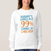 Sweatshirt 99% De Chance De Sarcasme (Devant)