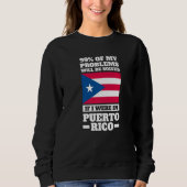 Sweatshirt 99 of my problems will be solved Puerto rico Puert (Devant)
