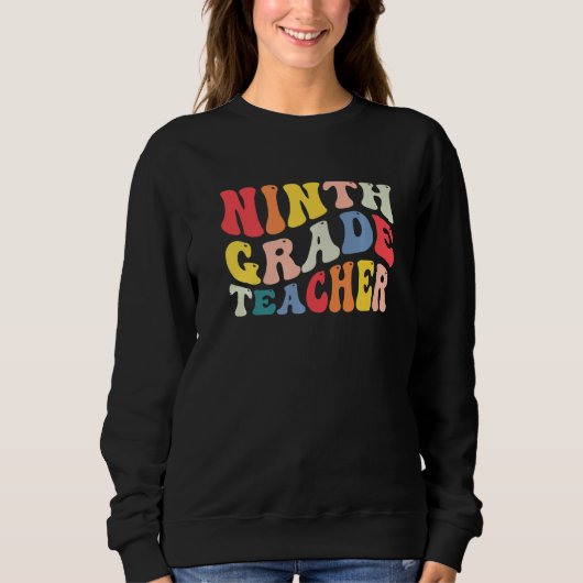 Sweatshirt 9th Ninth Grade Teacher Back To School Retro Groov (Devant)